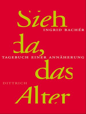 cover image of Sieh da, das Alter